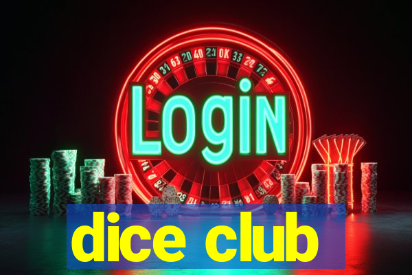 dice club